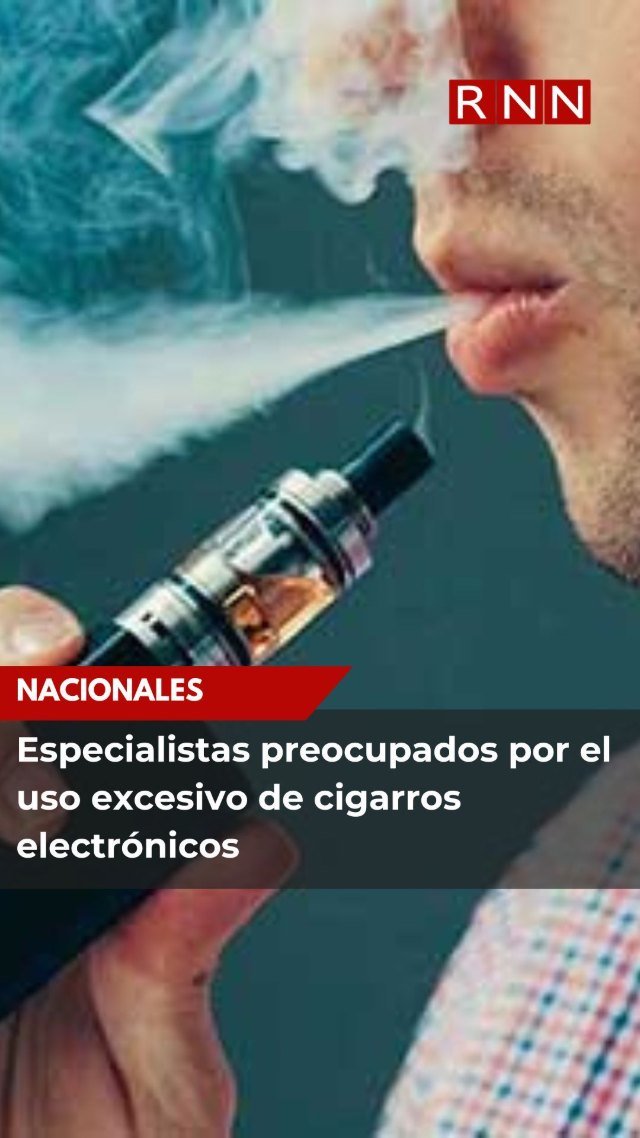 Reportaje de Noticias RNN sobre el uso excesivo de cigarros electrónicos
